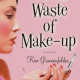Book Review: A Total Waste Of Make-Up